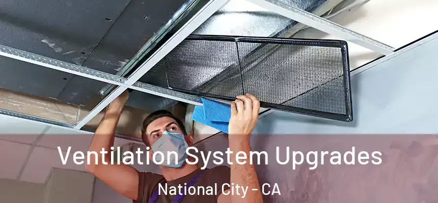  Ventilation System Upgrades National City - CA